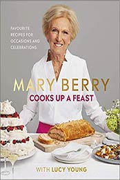 Mary Berry Cooks Up A Feast by Mary Berry, Lucy Young