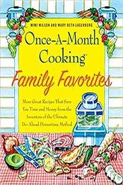 Once-A-Month Cooking Family Favorites by Mary Beth Lagerborg, Mimi Wilson [AZW3: 0312534043]