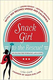 Snack Girl to the Rescue! by Lisa Cain