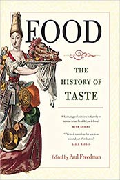 Food: The History of Taste by Paul Freedman