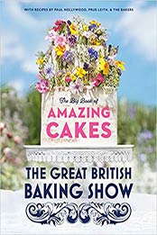 The Great British Baking Show by The Baking Show Team [EPUB: 0593138392]