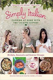 Simply Italian by Michela Chiappa, Emanuela Chiappa, Romina Chiappa