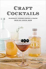 Craft Cocktails by Geoff Dillon, Whitney Rorison