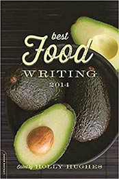 Best Food Writing 2014 by Holly Hughes 