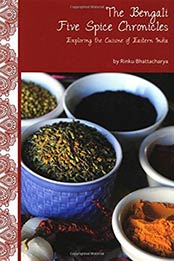 The Bengali Five Spice Chronicles by Rinku Bhattacharya