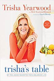 Trisha's Table by Trisha Yearwood, Beth Yearwood Bernard