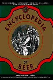 The Encyclopedia of Beer by Christine P. Rhodes