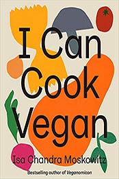 I Can Cook Vegan by Isa Chandra Moskowitz [EPUB: 1419732412]