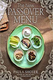 The New Passover Menu by Paula Shoyer