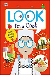 Look I'm a Cook by DK [PDF: 1465459642]