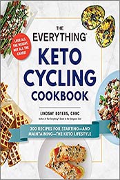 The Everything Keto Cycling Cookbook by Lindsay Boyers
