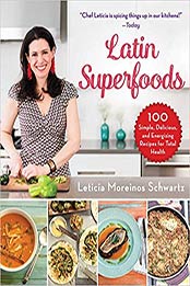 Latin Superfoods by Moreinos Schwartz, Leticia