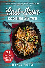 Cast-Iron Cooking for Two by Joanna Pruess