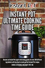 Instant Pot Ultimate Cooking Time Guide (Volume 2) by Mr Chris Stevens