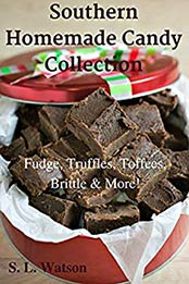 Southern Homemade Candy Collection by S. L. Watson