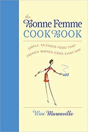 The Bonne Femme Cookbook by Wini Moranville