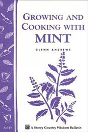Growing and Cooking with Mint by Glenn Andrews