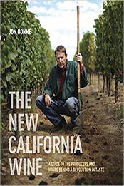 The New California Wine by Jon Bonne [EPUB: 1607743002]
