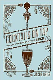 Cocktails on Tap by Jacob Grier [EPUB: 1617691429]