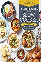 Fresh Flavors for the Slow Cooker by Nicki Sizemore