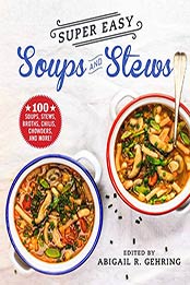 Super Easy Soups and Stews by Abigail Gehring [EPUB: 1680994824]