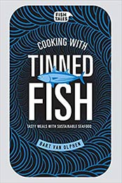 Cooking with Tinned Fish by van Olphen, Bart