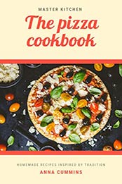 The Pizza Cookbook by Anna Cummins