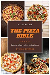 The pizza bible by Anna Cummins