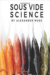 Sous Vide Science by Alexander Muse