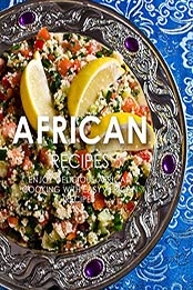 African Recipes (2nd Edition) by BookSumo Press
