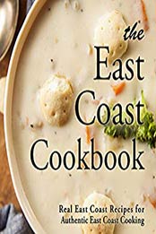 The East Coast Cookbook (2nd Edition) by BookSumo Press