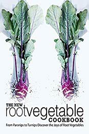 The New Root Vegetable Cookbook (2nd Edition) by BookSumo Press