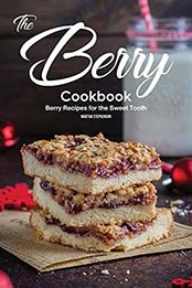 The Berry Cookbook by Martha Stephenson