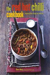 Red Hot Chilli Cookbook by Dan May