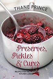 Preserves, Pickles and Cures by Thane Prince