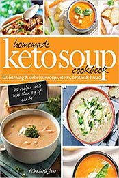 Homemade Keto Soup Cookbook by Elizabeth Jane [MOBI: 1999322525]