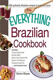 The Everything Brazilian Cookbook by Marian Blazes [EPUB: 9781440579394]