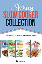 The Skinny Slow Cooker Collection by CookNation [EPUB: B00KPYWNH4]