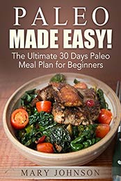 92 Jaw-Dropping Paleo Recipes That Will Astonish Your Friends And Family by Mary Johnson