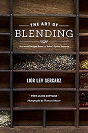 The Art of Blending by Lev Sercarz, Lior, Jaime Gottlieb [EPUB: B079P4PJCR]