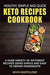 Keto Recipes Cookbook by Kevin Bartolome [EPUB: B07TF99RPN]