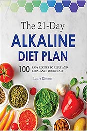 The 21-Day Alkaline Diet Plan by Laura Rimmer [EPUB: B07Y2F9ZTJ]