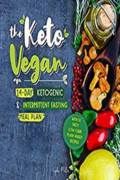 The Keto Vegan by Lydia Miller