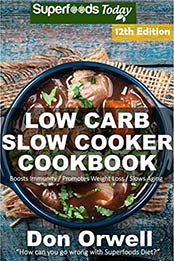 Low Carb Slow Cooker Cookbook by Don Orwell