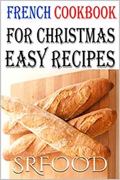 French Cookbook for Christmas - Easy Recipes by SRFOOD