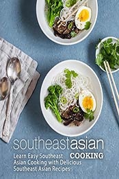 Southeast Asian Cooking (2nd Edition) by BookSumo Press