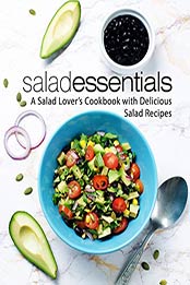 Salad Essentials (2nd Edition) by BookSumo Press 