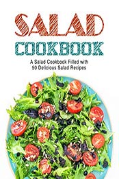 Salad Cookbook (2nd Edition) by BookSumo Press