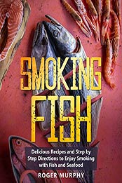 Smoking Fish by Roger Murphy [EPUB: B07ZHMGGYC]