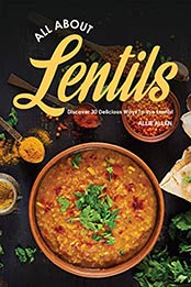 All About Lentils by Allie Allen